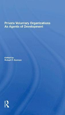 Robert F. Gorman - Private Voluntary Organizations As Agents Of Development, Häftad