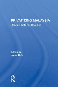 bokomslag Privatizing Malaysia