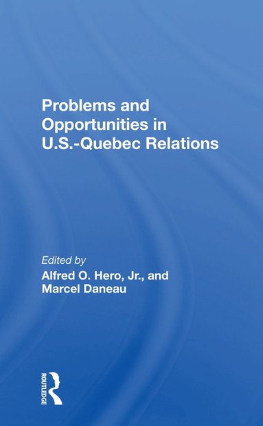 bokomslag Problems And Opportunities In U.s.quebec Relations