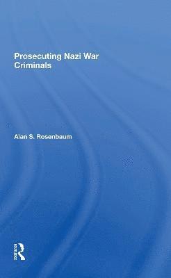 Alan S Rosenbaum, Alan S. Rosenbaum - Prosecuting Nazi War Criminals, Häftad