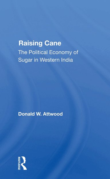 Donald W. Attwood, D W Attwood - Raising Cane, Häftad