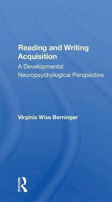 Virginia W Berninger, Virginia W. Berninger - Reading And Writing Acquisition, Häftad