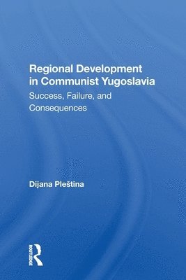 Regional Development In Communist Yugoslavia 1