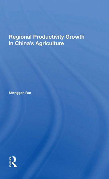 bokomslag Regional Productivity Growth In China's Agriculture