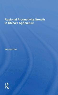 Regional Productivity Growth In China's Agriculture 1