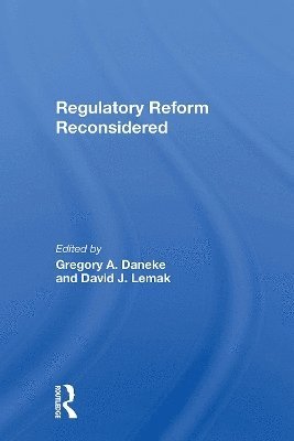 Regulatory Reform Reconsidered 1