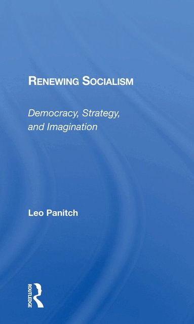 Leo Panitch - Renewing Socialism, Häftad