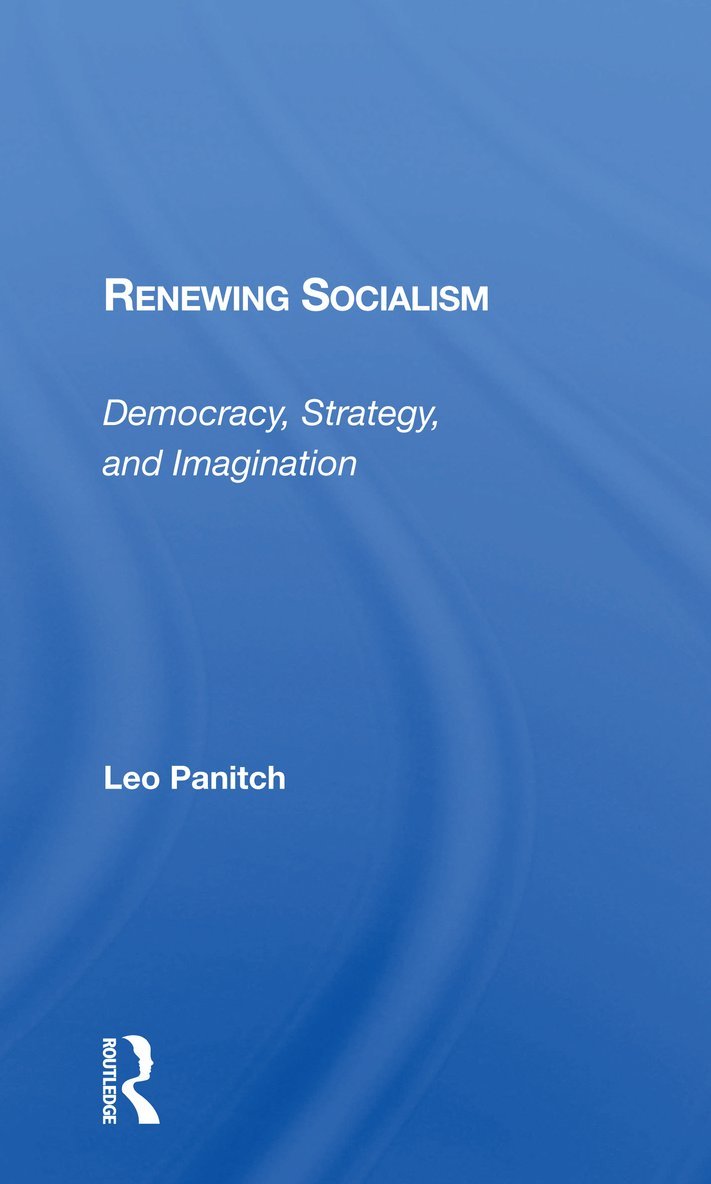 Leo Panitch - Renewing Socialism, Häftad