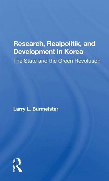 Larry Burmeister - Research, Realpolitik, And Development In Korea, Häftad
