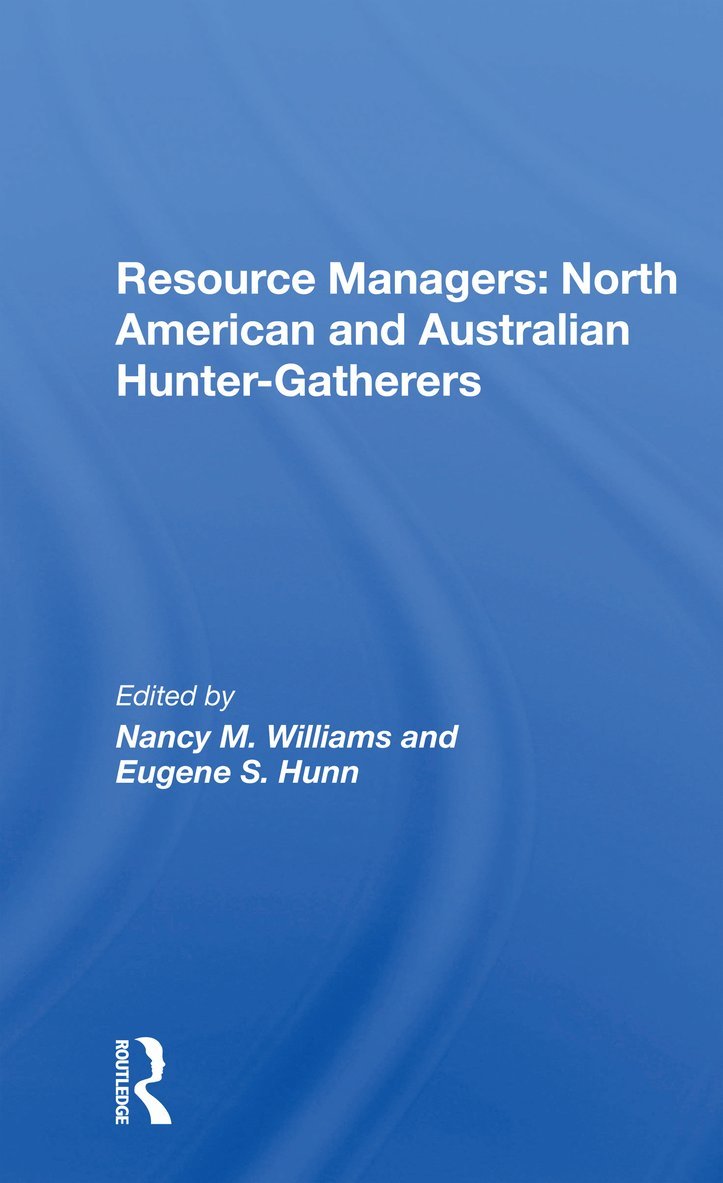 Resource Managers: North American And Australian Hunter-Gatherers 1