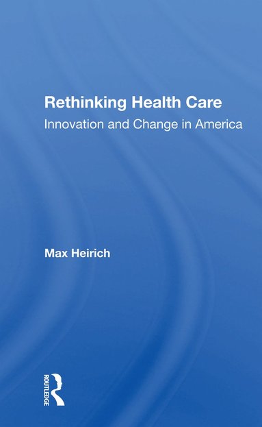 bokomslag Rethinking Health Care