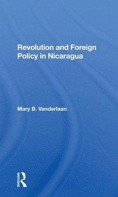 Revolution And Foreign Policy In Nicaragua 1