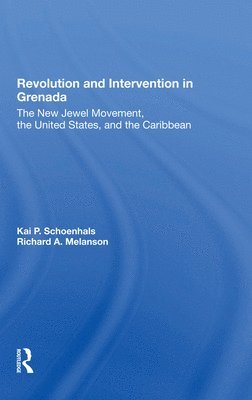 Revolution And Intervention In Grenada 1