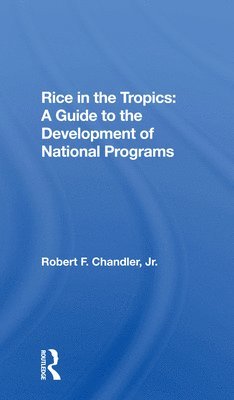 Robert F Chandler Jr, Robert F. Chandler Jr - Rice In The Tropics, Häftad