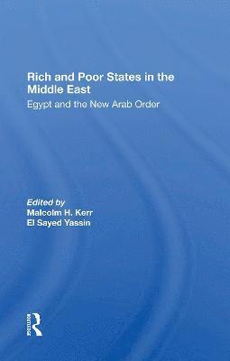 Malcolm H. Kerr, El Sayed Yassin, Jeswald Salacuse, Ismail Serageldin - Rich And Poor States In The Middle East, Häftad