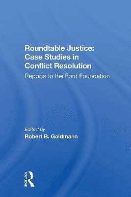 Roundtable Justice: Case Studies In Conflict Resolution 1