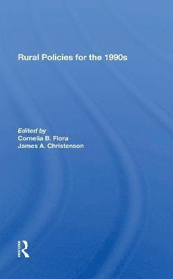 Cornelia Flora, James A Christenson, James A. Christenson - Rural Policies For The 1990s, Häftad