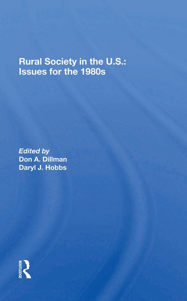 Don A Dillman, Daryl J Hobbs - Rural Society In The U.s., Häftad