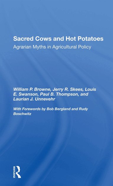 William P. Browne, Jerry R Skees, Louis E Swanson, Paul Thompson - Sacred Cows And Hot Potatoes, Häftad