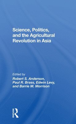 Science, Politics, And The Agricultural Revolution In Asia 1