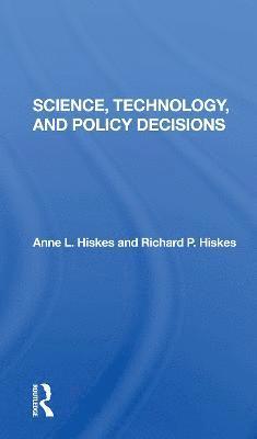 Science, Technology, And Policy Decisions 1