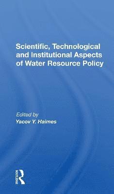 bokomslag Scientific, Technological And Institutional Aspects Of Water Resource Policy