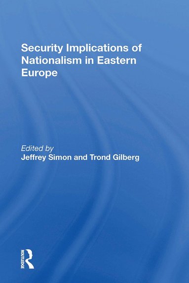 bokomslag Security Implications Of Nationalism In Eastern Europe