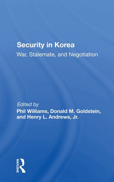 Phil Williams, Donald M Goldstein - Security In Korea, Häftad