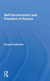 bokomslag Selfgovernment And Freedom In Russia