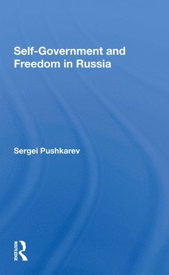 bokomslag Selfgovernment And Freedom In Russia
