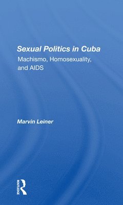 bokomslag Sexual Politics In Cuba