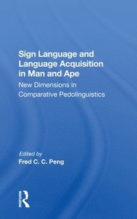 bokomslag Sign Language And Language Acquisition In Man And Ape