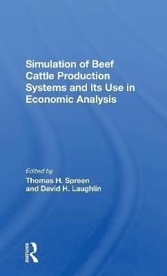 Simulation Of Beef Cattle Production Systems And Its Use In Economic Analysis 1