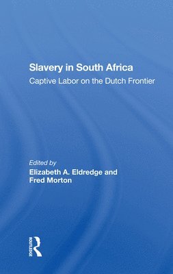 Elizabeth Eldredge, Fred Morton - Slavery In South Africa, Häftad