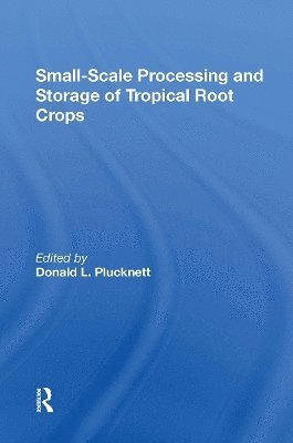 bokomslag Smallscale Processing And Storage Of Tropical Root Crops