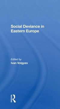 bokomslag Social Deviance In Eastern Europe