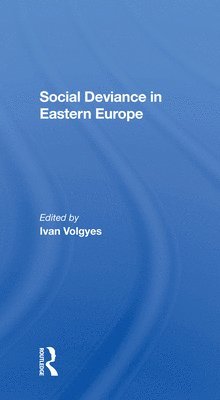 Social Deviance In Eastern Europe 1