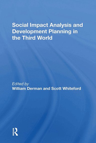 William Derman, Scott Whiteford - Social Impact Analysis And Development Planning In The Third World, Häftad