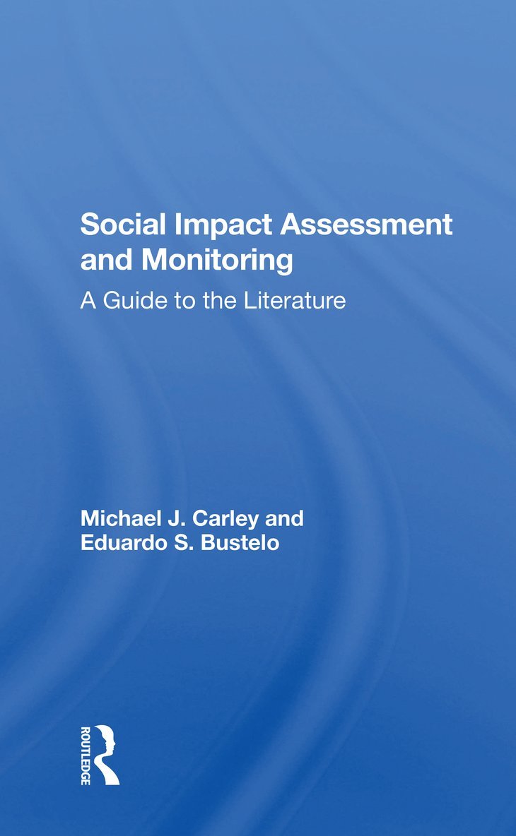 Michael J Carley, Eduardo Bustelo, Michael J. Carley - Social Impact Assessment And Monitoring, Häftad