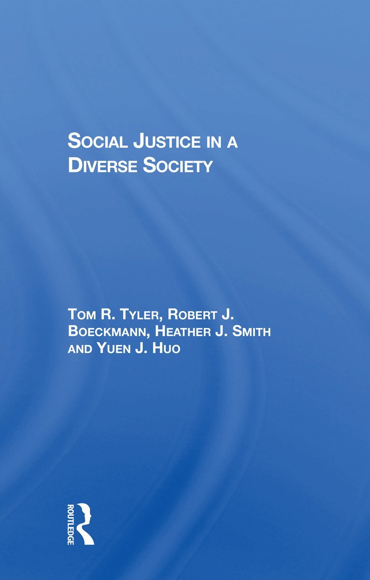 Tom Tyler, Robert J Boeckmann, Heather J Smith, Yuen J Huo, Robert J. Boeckmann - Social Justice In A Diverse Society, Häftad