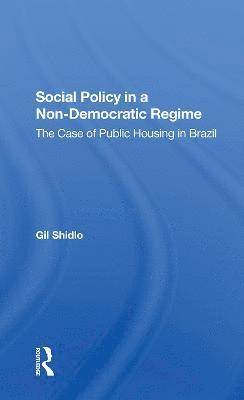 Gil Shidlo - Social Policy In A Nondemocratic Regime, Häftad