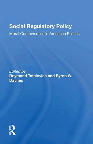Raymond Tatalovich, Byron W. Daynes - Social Regulatory Policy, Häftad