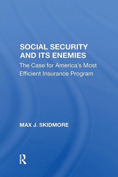 bokomslag Social Security And Its Enemies