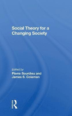 Pierre Bourdieu, James S. Coleman, Zdzislawa Walaszek Coleman - Social Theory For A Changing Society, Häftad