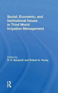 bokomslag Social, Economic, And Institutional Issues In Third World Irrigation Management