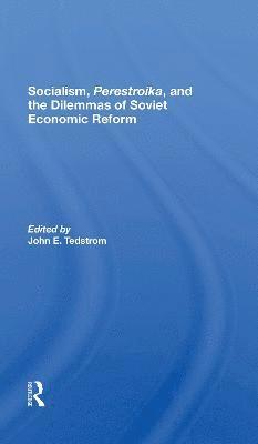 bokomslag Socialism, Perestroika, And The Dilemmas Of Soviet Economic Reform