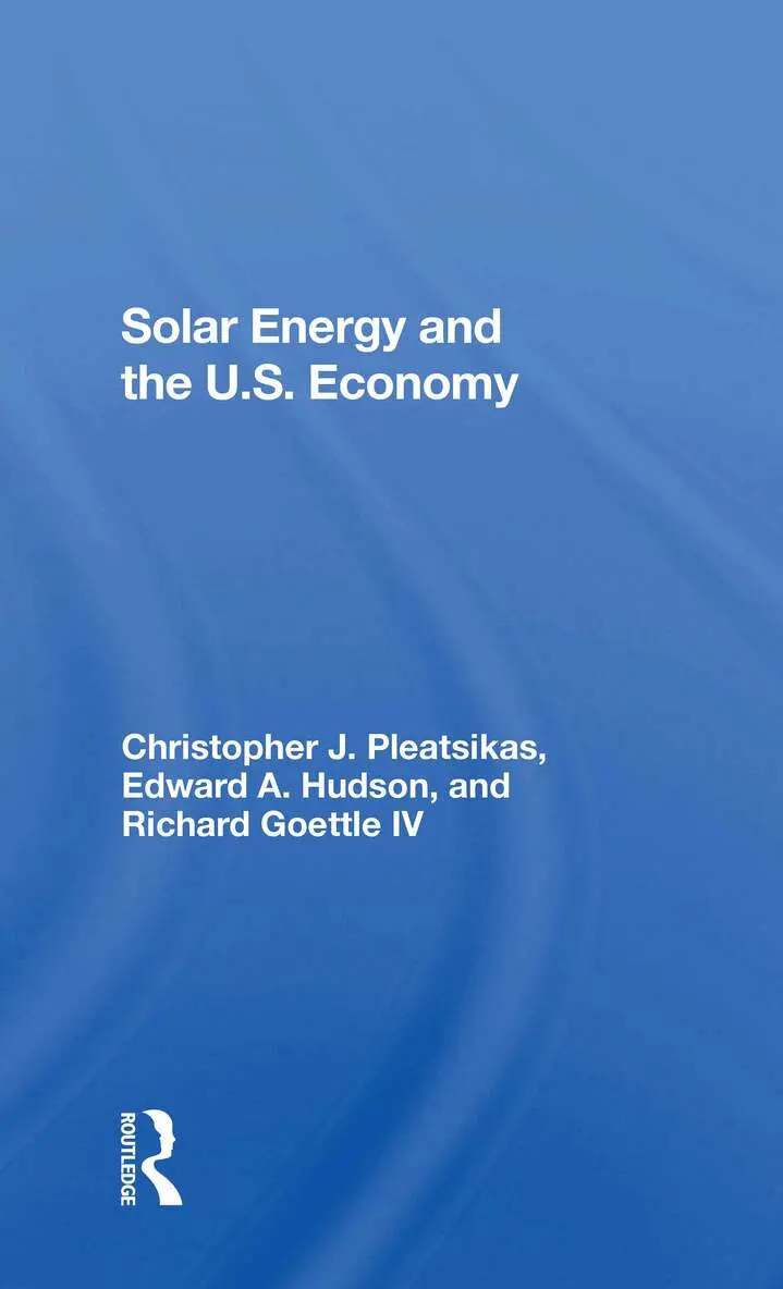Richard J Goettle Iv, Christopher Pleatsikas, Edward A. Hudson - Solar Energy And The U.S. Economy, Häftad. Tillgänglighet: Lägg i varukorg