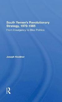 bokomslag South Yemen's Revolutionary Strategy, 19701985