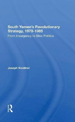South Yemen's Revolutionary Strategy, 19701985 1