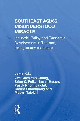 Jomo K.S., Jomo K. S. - Southeast Asia's Misunderstood Miracle, Häftad